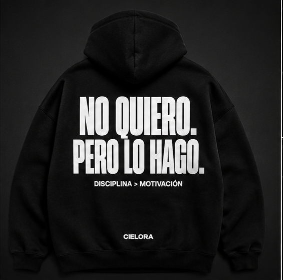 Hoodie — "No Quiero, Pero Lo Hago" Motivational Spanish Hoodie