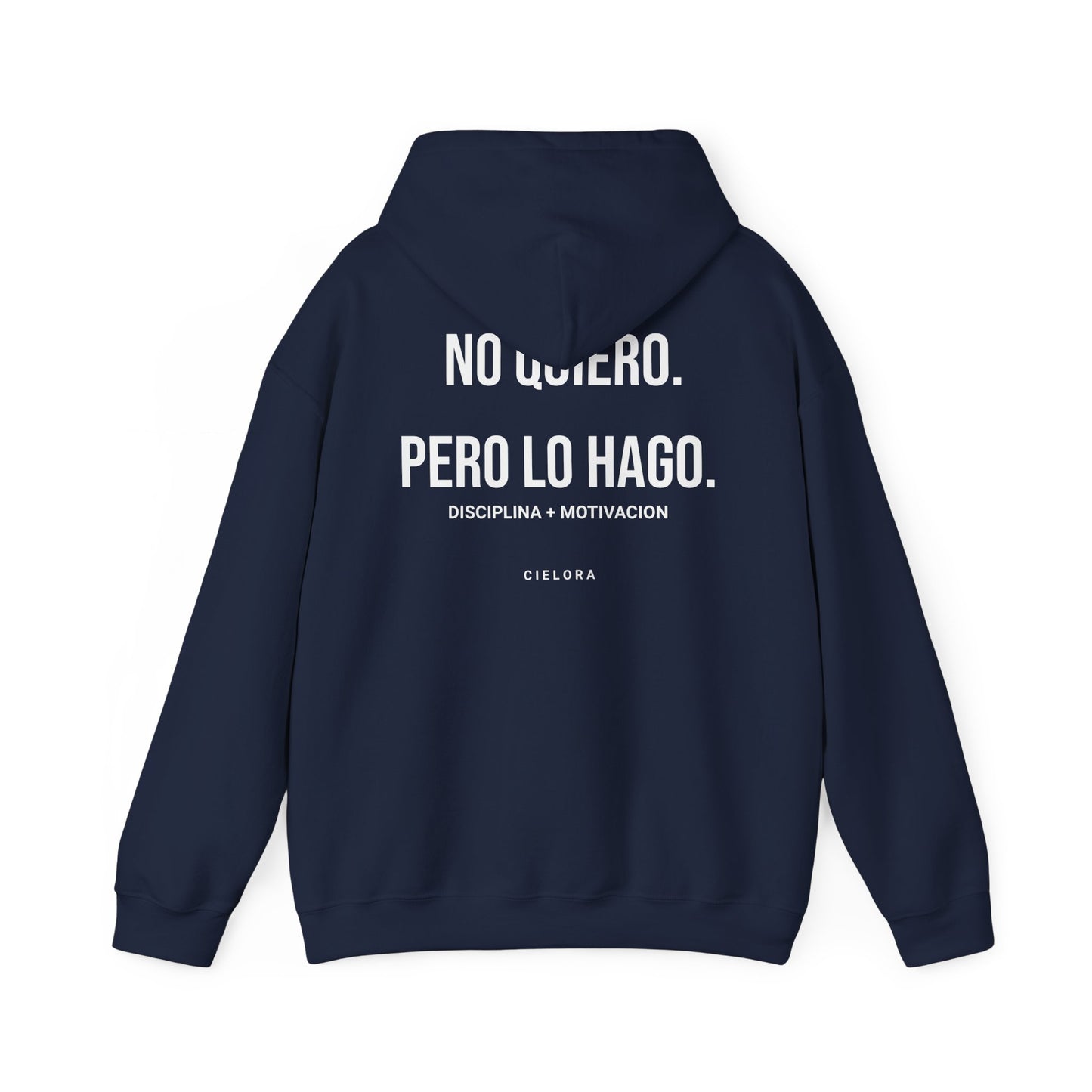 Hoodie — "No Quiero, Pero Lo Hago" Motivational Spanish Hoodie