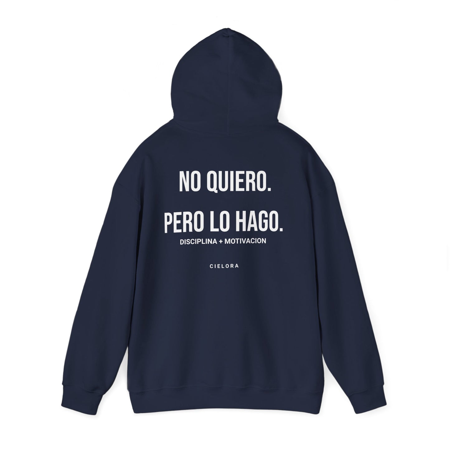 Hoodie — "No Quiero, Pero Lo Hago" Motivational Spanish Hoodie